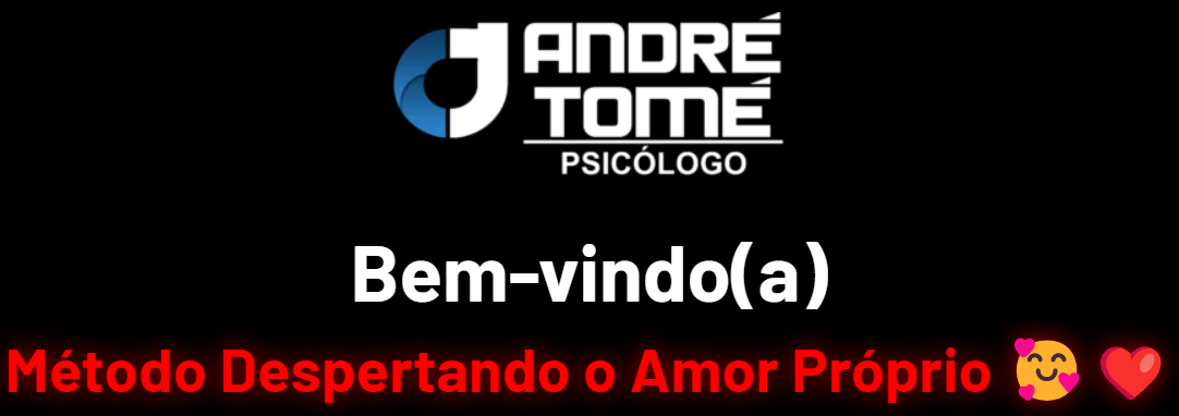 Despertando o amor proprio do Andre Tome